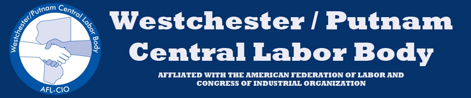 Westchester/Putnam Central Labor Body AFL-CIO